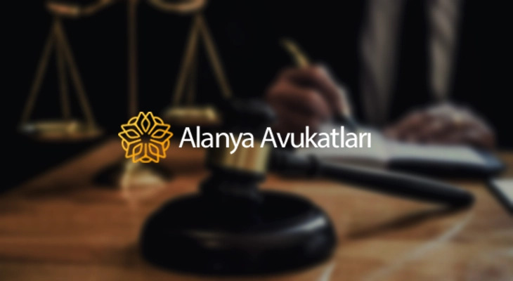 Hukuki İşler İçin Doğru Adres: Alanya Avukat